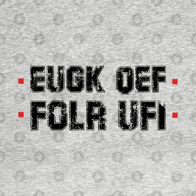 Eugk Oef Folr Ufi Funny by gabrielakaren